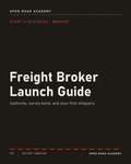 Freight Broker Launch Guide